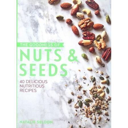 The Goodness of Nuts & Seeds